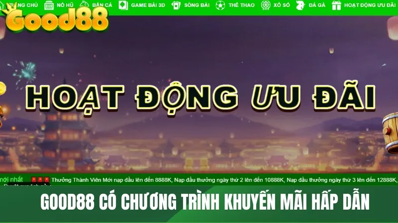 GOOD88 - Chương trình khuyến mãi hấp dẫn nhất