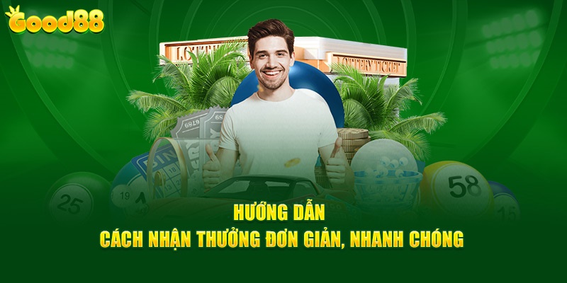 Hướng dẫn cách nhận thưởng đơn giản, nhanh chóng