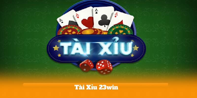 Tài Xỉu 23win – Bí Mật Thắng Lớn Mà 90% Người Chơi Chưa Biết
